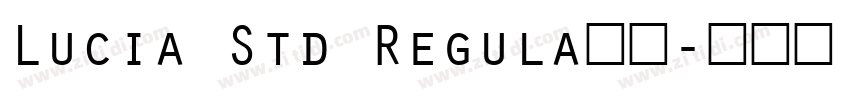 Lucia Std Regula字体字体转换